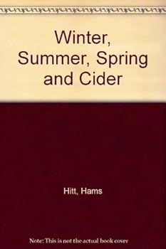 Hardcover Winter, Summer, Spring and Cider Book