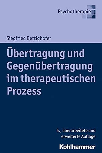 Preisvergleich Produktbild Übertragung und Gegenübertragung im therapeutischen Prozess