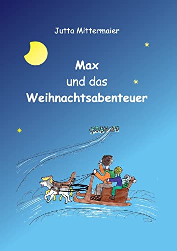 Max und das Weihnachtsabenteuer (German Edition)