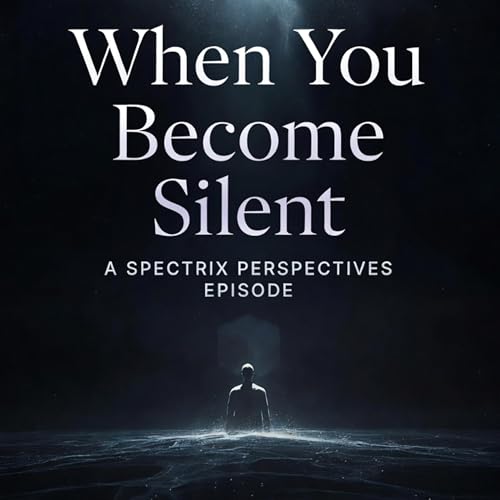 When You Become Silent