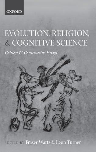 Evolution, Religion, and Cognitive Science: Critical and Constructive Essays