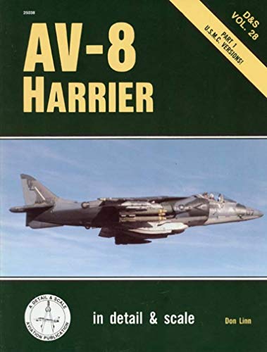 AV-8 Harrier in Detail & Scale, Part 1: USMC Versions (D&S, Vol. 28)