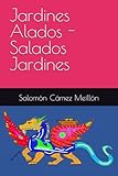 Jardines Alados - Salados Jardines