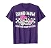 Band Mom Funny Marching Band Mama Marching Band Mother T-Shirt