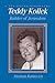 Teddy Kollek: Builder of Jerusalem (Educational Series)