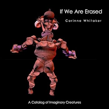 Paperback If We Are Erased Volume III: A Catalog of Evolutionary Creatures Book