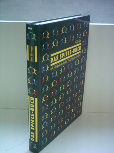 Das Spiele-Buch. Brett- und Legespiele aus aller Welt. Herkunft, Regeln und Geschichte