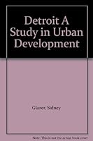 Detroit A Study in Urban Development B000OM0IKG Book Cover