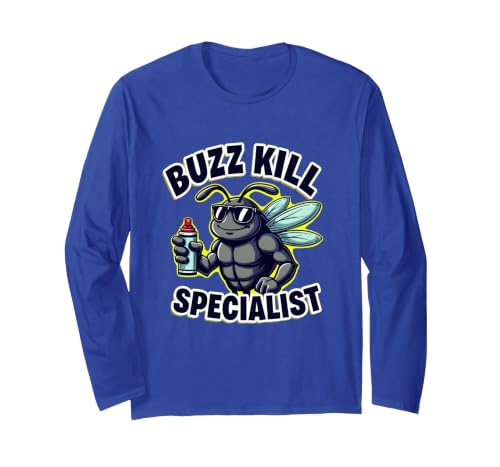 Buzz Kill Specialist Funny Pest Control Design Long Sleeve T-Shirt, Adult Unisex, Royal Blue, Medium