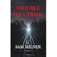 Trouble On A Train