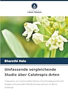 Umfassende vergleichende Studie über Calotropis-Arten (German Edition) 6208839718 Book Cover
