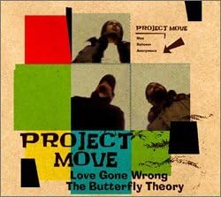 PROJECT MOVE - Love Gone Wrong / The Butterfly Theory - Disque CD
