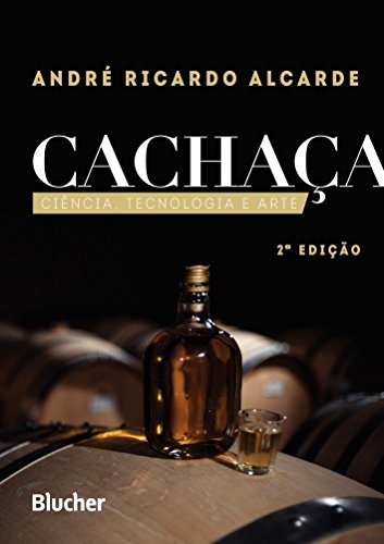 Cachaça: Ciência, Tecnologia e Arte