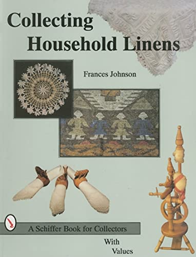 Collecting Household Linens (Schiffer Book for Collectors)