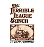 [ The Terrible Teague Bunch Jennings, Gary ( Author ) ] { Paperback } 1980 - Gary Jennings