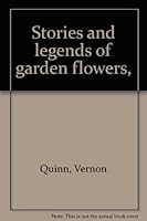 Stories and Legends of Garden Flowers B0007FZM06 Book Cover