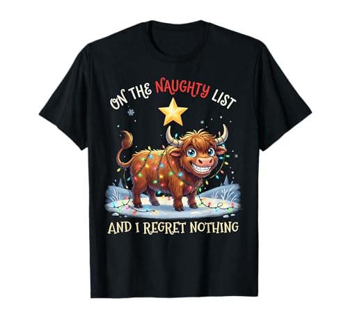 Image of On Naughty List Regret Nothing Christmas Highland Cow T-Shirt