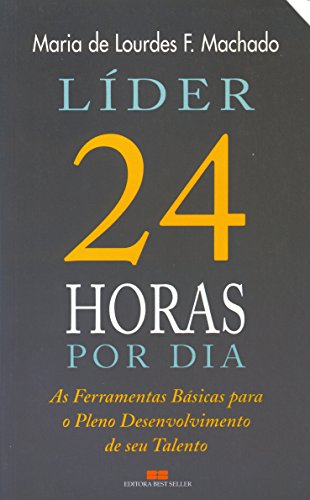 Líder 24 horas por dia - edição revista - Machado, Maria de Lourdes F.