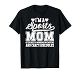 I'm A Sports Mom Sports Mother Sport Mom Sports Mama T-Shirt