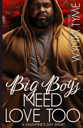 Big Boys Need Love Too: A Valentine’s Day Short