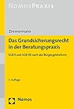  Das Grundsicherungsrecht in der Beratungspraxis: SGB II und SGB XII nach der Bürgergeldreform