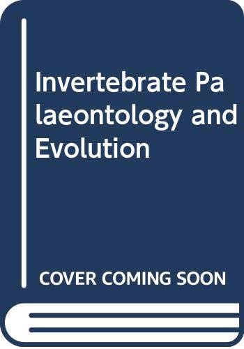 Invertebrate palaeontology and evolution 0045600090 Book Cover