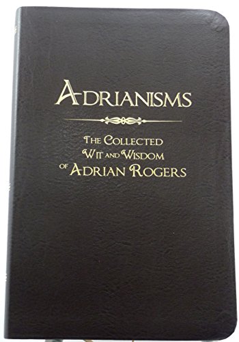 ADRIANISMS Dr. Adrian Rogers 1613142854 Book Cover