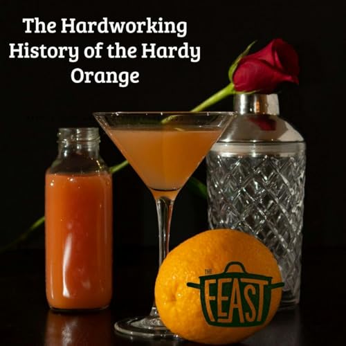 The Hardworking History of the Hardy Orange