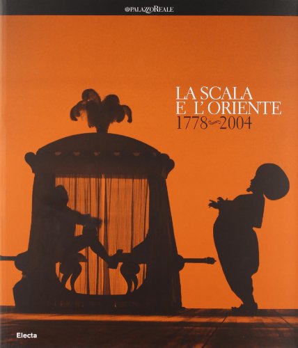 La Scala e L Oriente 1778-2004
