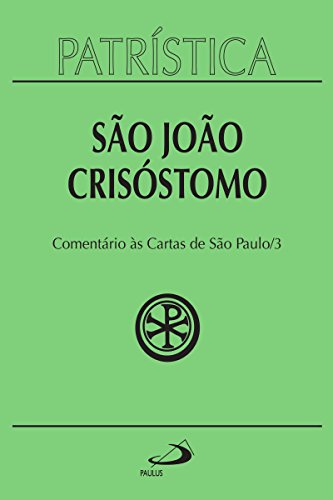 Patrística – Comentário às cartas de São Paulo – Vol. 27/3