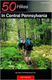 50 Hikes in Central Pennsylvania 4th (forth) edition Text Only