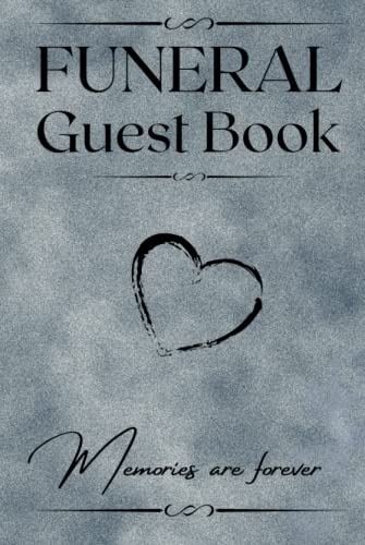Funeral Guest Book: HARDCOVER - Condolence Book, Memorial Sign-in Book for Funerals & Memorial Services