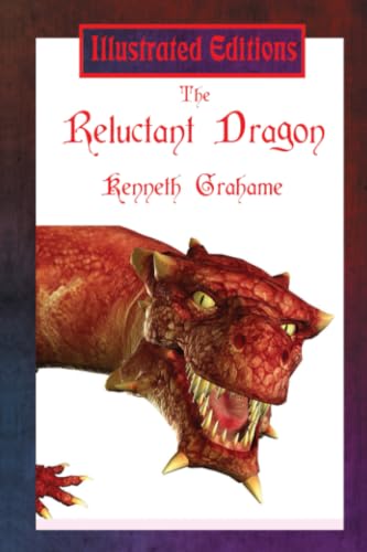 The Reluctant Dragon (Illustrated Edition): A G... 1515403300 Book Cover
