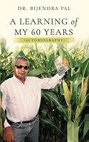 A Learning of my 60 years: (Autobiography) B0DY1VVGRM Book Cover