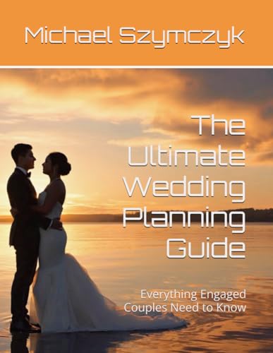 The Ultimate Wedding Planning Guide: Everything Engaged Couples Need to Know