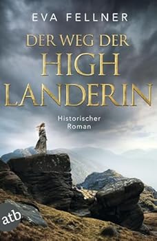 Der Weg der Highlanderin: Historischer Roman - Book #2 of the Enja, Tochter der Highlands