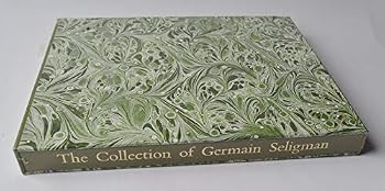 The Collection of Germain Seligman: Paintings, drawings, and works of art