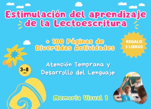 Estimulación Aprendizaje Lectoescritura. Atención Temprana y Desarrollo del Lenguaje. Memoria Visual 1. Niños/as 3-8 años: Estimulación del Lenguaje y ... Prevención Dificultades Lectura y Escritura
