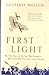 First Light: The True Story of the Boy Who Became a Man in the War-Torn Skies above Britain