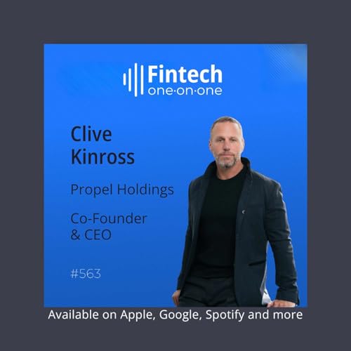 Clive Kinross, CEO of Propel Holdings, on building a profitable fintech lender with just $4 million