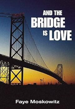 Paperback And the Bridge Is Love (Jewish Women Writers) Book