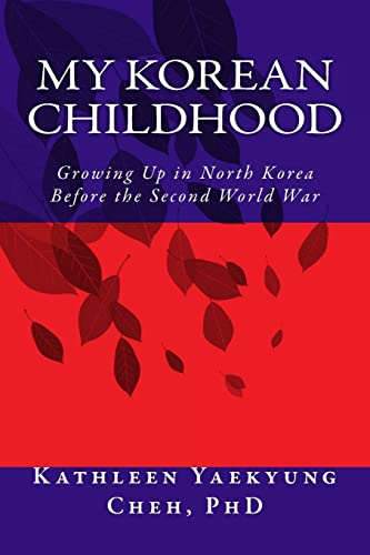 My Korean Childhood: Growing Up in North Korea Before the Second World War