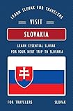 Learn Slovak for travelers; this book is a must-have travel guidebook for travelers that are planning to visit Slovakia. (Languages for travelers) (English Edition)