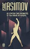 Le cycle des robots, 6 : Les robots et l'empire