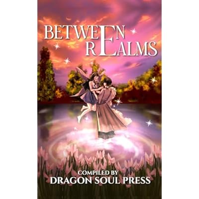 Between Realms: A Dragon Soul Press Anthology