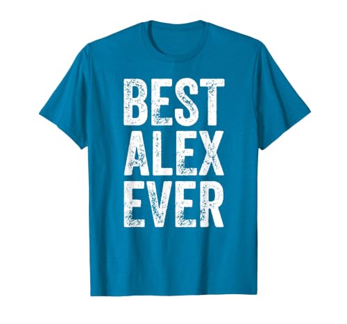 Best Alex Ever Personalized First Name Humor Father's Day T-Shirt, Men, Sapphire Blue, Small