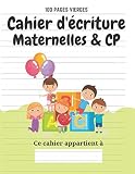 Cahier d'écriture Maternelles & CP: 100 pages vierges | Pour écrire les lettres et les chiffres | Travail à la maison