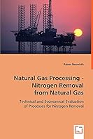 Natural Gas Processing - Nitrogen Removal from Natural Gas 3836488914 Book Cover