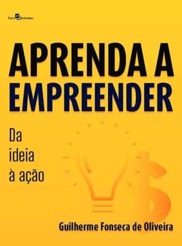 Aprenda a empreender: da ideia à ação
