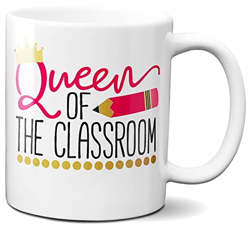 White Color Queen Of Classroom Mug Teacher Appreciation Gift 11 oz Ceramic Coffee Tea Cup